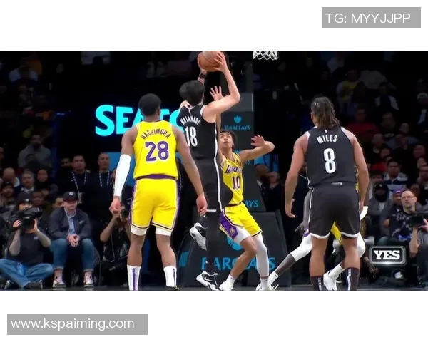 篮网与湖人精彩对决全程回放重温经典瞬间与精彩时刻